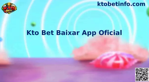 Kto Bet App Oficial 2026