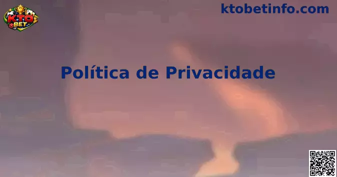 Privacidade e Segurança Kto Bet